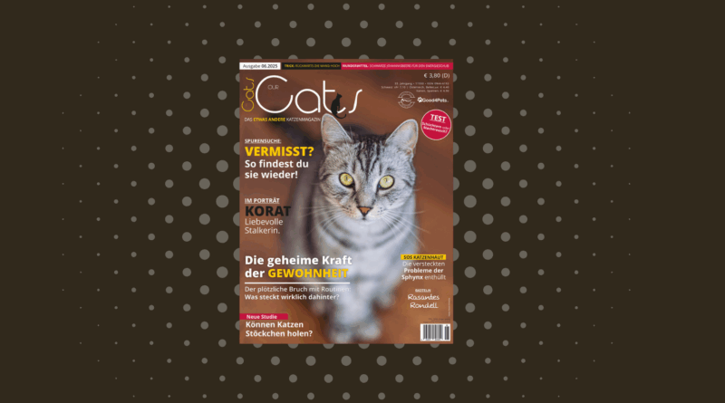Our Cats 06.2025 ist da <span style='font-size:13px;'>| Die neue Ausgabe</span> 