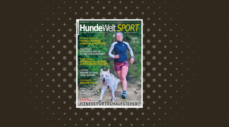 HundeWelt SPORT 3.2025 <span style='font-size:13px;'>| Die neue Ausgabe</span> 