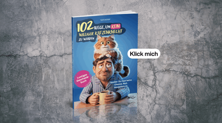 102 Wege, um kein williger Katzenknecht zu werden